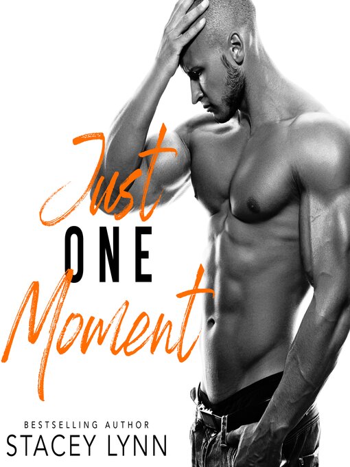 Title details for Just One Moment by Stacey Lynn - Available